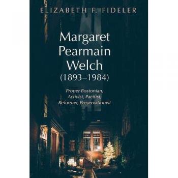 Margaret Pearmain Welch Biography: Activist and Preservationist Insights