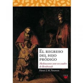 El Regreso Del Hijo Pródigo: Meditaciones ante un cuadro de Rembrandt: 8