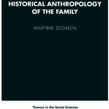 Historical Anthropology of the Family: Themes in Social Sciences Series by Cambridge University Press