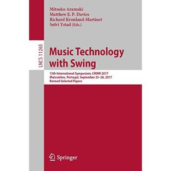 Music Technology with Swing: 13th International Symposium, CMMR 2017, Matosinhos, Portugal, September 25-28, 2017, Revised Selected Papers