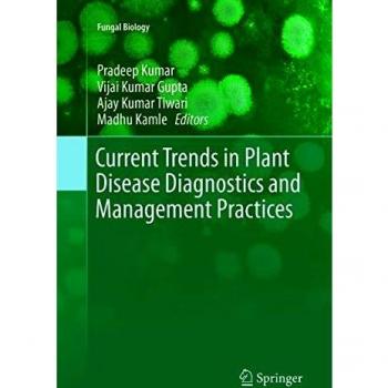 Current Trends in Plant Disease Diagnostics and Management Practices: 0
