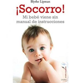 ¡Socorro! Mi bebé viene sin manual de instrucciones
