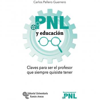 PNL y Educación: Claves para ser el profesor que siempre quisiste tener