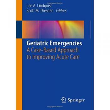 Geriatric Emergencies: A Case-Based Approach to Improving Acute Care