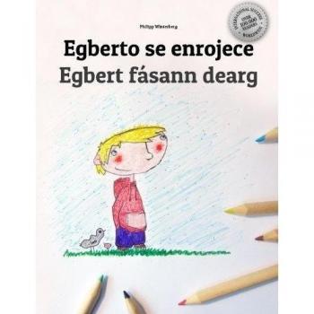 Egberto se enrojece/Egbert fásann dearg: Libro infantil para colorear español-irlandés
