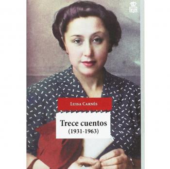 Trece cuentos - Luisa Carnés Caballero
