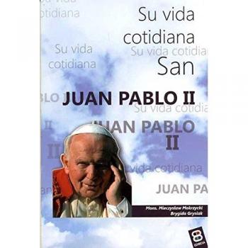 San Juan Pablo II Su Vida cotidiana