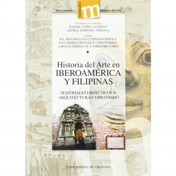 Historia del Arte en Iberoamérica y Filipinas: Materiales didácticos II: Arquitectura y Urbanismo: 11