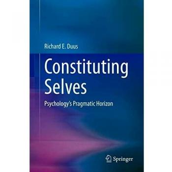 Constituting Selves: Psychology's Pragmatic Horizon