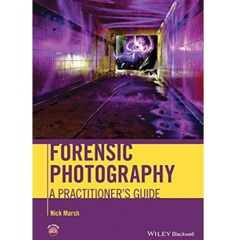 Forensic Photography A Practitioner's Guide