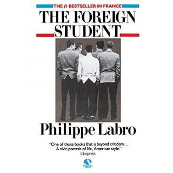 The Foreign Student: A Novel by Philippe Labro (English Edition)