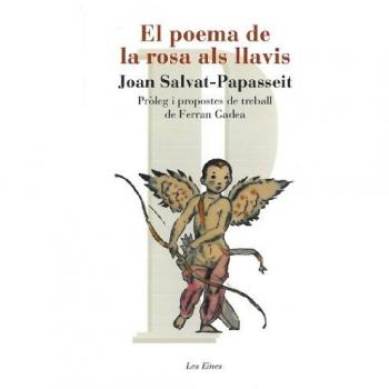 El poema de la rosa als llavis: Pròleg i propostes de treball de Ferran Gadea - Joan Salvat-papasseit