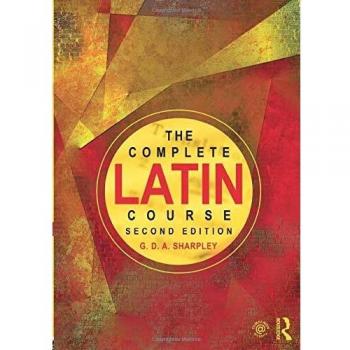Comprehensive Latin Language Course by G. D. A. Sharpley