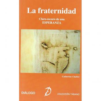 La fraternidad: los claroscuros de una esperanza