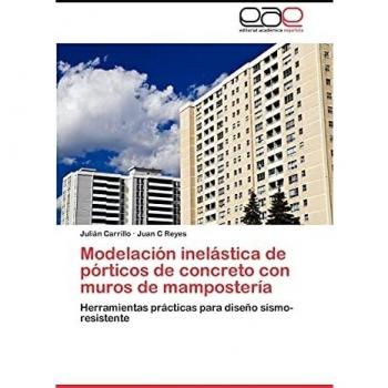 Modelación inelástica de pórticos de concreto con muros de mampostería: Herramientas prácticas para diseño sísmo-resistente