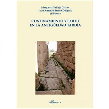 Confinamiento y exilio en la Antigüedad tardía