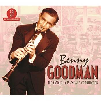 The Absolutely Essential 3 CD Collection - Benny Goodman
