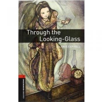 Oxford Bookworms Library: Oxford Bookworms 3. Through the Looking-Glass Pack