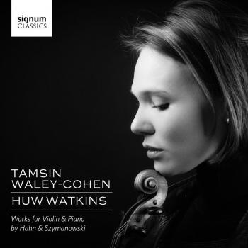 Hahn - Szymanowski : Sonates pour Violon & Piano