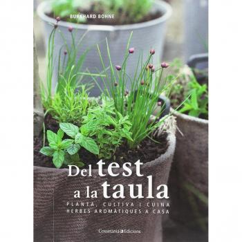 Del Test A La Taula: Planta, cultiva i cuina herbes aromàtiques a casa - Bohne, Burkhard