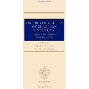 Oxford Principles of European Union Law: Volume 1: The European Union Legal Order