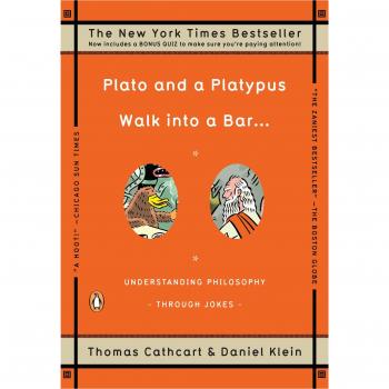 Plato and a Platypus Walk Into a Bar . . .: Understanding Philosophy Through Jokes