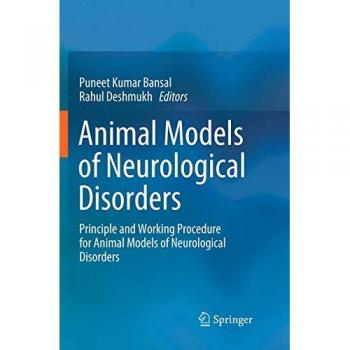 Animal Models of Neurological Disorders: Principle and Working Procedure for Animal Models of Neurological Disorders