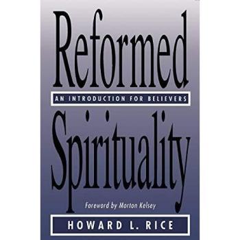 Reformed Spirituality: An Introduction for Believers
