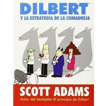 DILBERT Y LA ESTRATEGIA DE LA COMADREJA