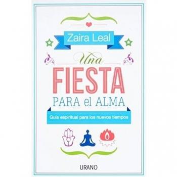 Una fiesta para el alma: Guía espiritual para los nuevos tiempos