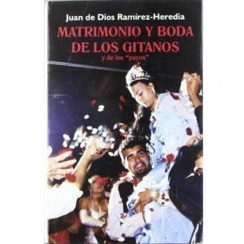 Matrimonio y boda de los gitanos y de los payos