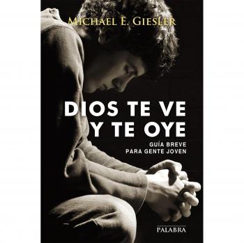 Dios te ve y Te Oye: Guia breve para Gent: Guía breve para gente joven: 857