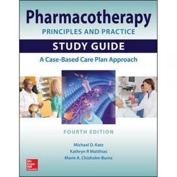 Pharmacotherapy Principles and Practice Study Guide - Fourth Edition by McGraw-Hill