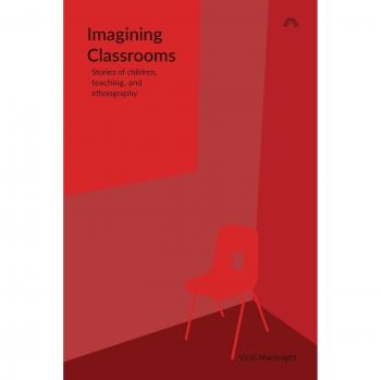 Imaginando Aulas: Historias de Niños, Enseñanza y Etnografía - Edición en Tapa Blanda