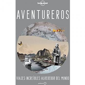 Aventureros: Viajes increíbles alrededor del mundo - VVAA