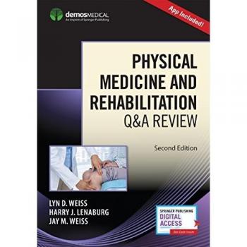 Physical Medicine and Rehabilitation Q&A Review