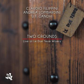 Two Grounds: Live At Le Due Terre Winery