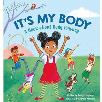 It's My Body: A Book about Body Privacy for Young Children