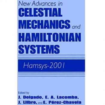 Nuevos Avances en Mecánica Celestial y Sistemas Hamiltonianos: HAMSYS-2001 (Enfoques Modernos en Geofísica)