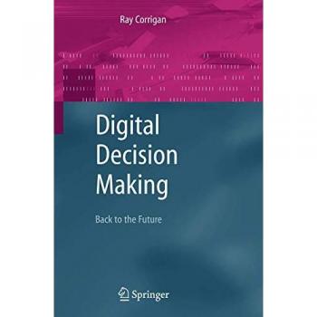 Digital Decision Making: Back to the Future