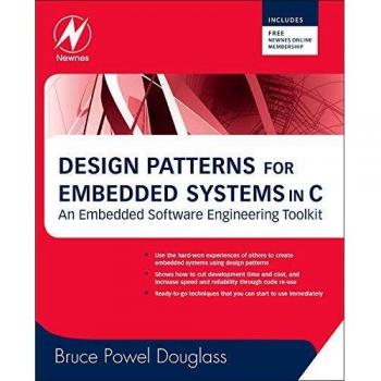 Design Patterns for Embedded Systems in C: An Embedded Software Engineering Toolkit