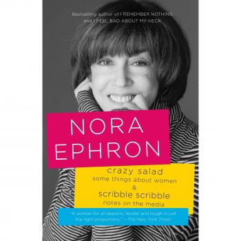 Crazy Salad & Scribble Scribble: Some Things about Women & Notes on the Media