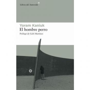Hombre Perro,El: 24 - Yoram Kaniuk