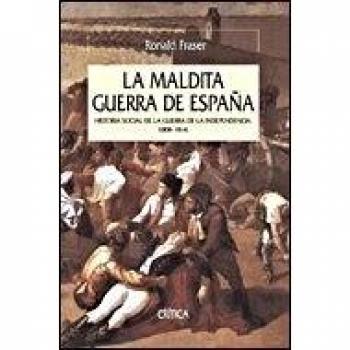La maldita guerra de España: Historia social de la guerra de la Independencia, 1808-1814