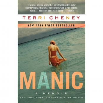 Manic: A Memoir by Terri Cheney - Personal Journey of Bipolar Disorder