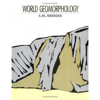 Geomorfología Mundial: Estudio Integral de Formas Territoriales y Procesos Geológicos