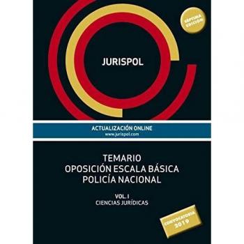 Temario oposición escala básica policía nacional: Vol. I: Ciencias Jurídicas