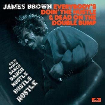 Everybody's Doin' the Hustle & Dead on the Double Bump [Vinilo]
