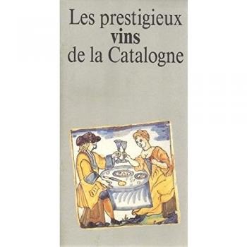 prestigieux vins de la Catalogne/Les