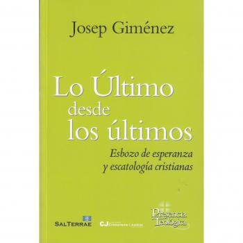 Lo último desde los últimos. Esbozo de esperanza y escatología cristianas